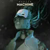 Machine - Single album lyrics, reviews, download