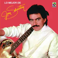 Lo Mejor de Joan Sebastián - Joan Sebastian