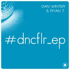 #dncflr_ep by Dan Winter & Ryan T album reviews, ratings, credits