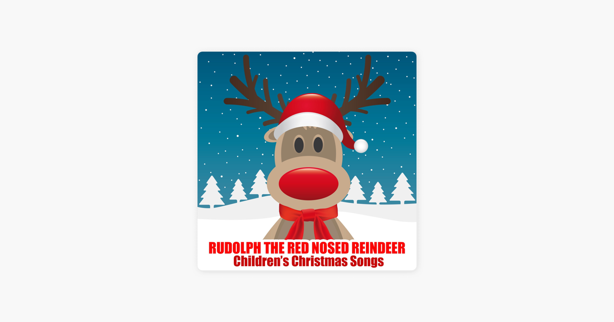 rudolph the red nosed reindeer by songs for children on apple music - Christmas Songs Rudolph The Red Nosed Reindeer rudolph the red nosed reindeer by songs for children on apple music - Christmas Songs Rudolph The Red Nosed Reindeer