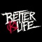 Better Life (feat. Wes Period) - Kids of the Apocalypse lyrics