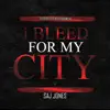 I Bleed for My City (feat. Lavish) - Single album lyrics, reviews, download