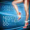 Stream & download Never Let Her Go (feat. David Banner) - Single