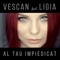 Al tau impiedicat (feat. Ligia) - Vescan lyrics