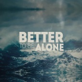 Better to Be Alone artwork