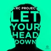 Let Your Head Down - Single