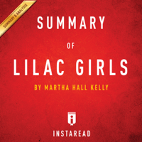 Instaread - Summary of Lilac Girls: by Martha Hall Kelly  Includes Analysis (Unabridged) artwork