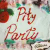 Pity Party (Remixes) album lyrics, reviews, download