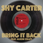 Shy Carter - Bring It Back