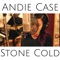 Stone Cold - Andie Case lyrics