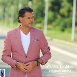 Ragheb Alama - Chuftik Tlakhbat