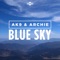Blue Sky - AK9 & Archie lyrics
