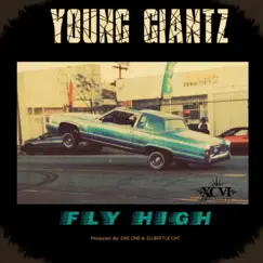 Fly High - Single by Young Giantz album reviews, ratings, credits