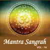 Mantra Sangrah, Vol. 14 album lyrics, reviews, download