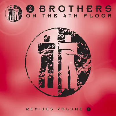 Remixes, Vol. 1 - 2 Brothers On The 4th Floor