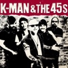 K-Man & The 45s, 2016