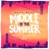 Middle of the Summer - Single album lyrics, reviews, download