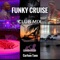 Funky Cruise (Club Mix) [feat. Carlson Tann] - Moses Jones lyrics