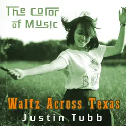 The Color of Music: Waltz Across Texas - Justin Tubb