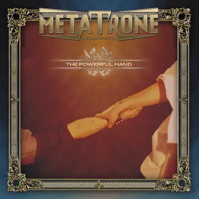 The Powerful Hand - Metatrone