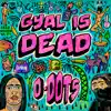 Gyal is Dead - Single album lyrics, reviews, download