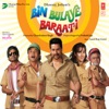 Bin Bulaye Baraati (Original Motion Picture Soundtrack) - EP