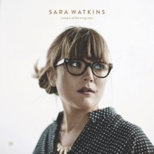 Sara Watkins - Like New Year’s Day