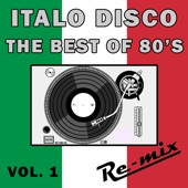 Italo Disco: The Best of 80's Remixes, Vol. 1 artwork