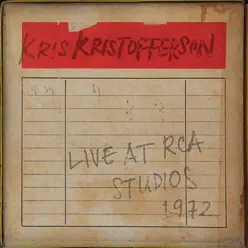 Live at RCA Studios 1972 - Kris Kristofferson