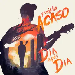 Dia Após Dia - Projeto Acaso