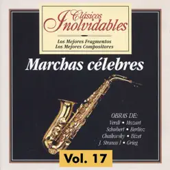 Clásicos Inolvidables Vol. 17, Marchas Célebres - London Festival Orchestra Clásicos Inolvidables Vol. 17, Marchas Célebres - London Festival Orchestra