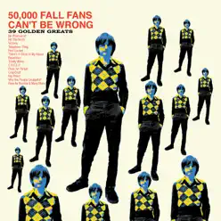 50,000 Fall Fans Can't Be Wrong (39 Golden Greats) - The Fall