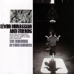 Levon Minassian - Hol Ara Yéze (Call of the Earth)