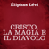 Eliphas Levi - Cristo, la magia e il diavolo
