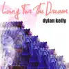 Living for the Dream - EP album lyrics, reviews, download