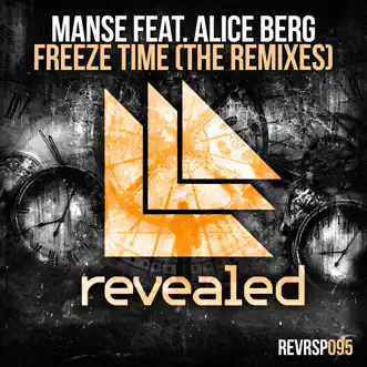 Freeze Time (feat. Alice Berg) [The Remixes] - EP by Manse album reviews, ratings, credits