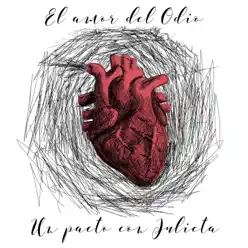 El Amor del Odio - Un Pacto con Julieta