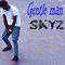 Gentle Man - Skyz lyrics