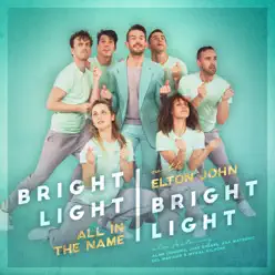 All in the Name (Remixes) [feat. Elton John] - EP - Bright Light Bright Light