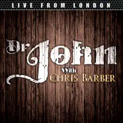 Live From London (with Chris Barber) - Dr. John