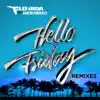 Stream & download Hello Friday (feat. Jason Derulo) [Remixes] - EP