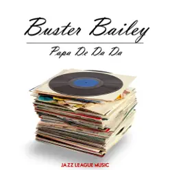 Papa De Da Da - Buster Bailey Papa De Da Da - Buster Bailey