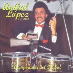 El Emperador del Timbal - Aníbal López