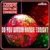 Stream & download Do You Wanna Dance Tonight - Single