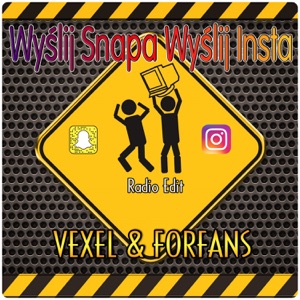 Vexel & Forfans - Wyslij Snapa Wyslij Insta ( Soundfreaks Official Remix)