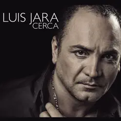 Cerca - Luis Jara