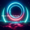 Neon Moon Eclipse - EP