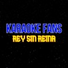 KaraokeFans - Rey Sin Reina
