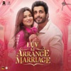 Luv Ki Arrange Marriage (Original Motion Picture Soundtrack) - EP