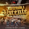 Se Extraña a Vicente - Single